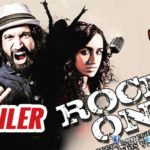 Rock On 2 Official Trailer is Out Now !