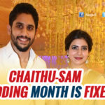Wedding Month is locked for Chaitanya and Samantha