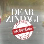 Dear Zindagi Movie Review and Rating