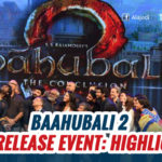 HighLights : Baahubali 2 Pre-Release Event