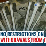 No cash withdrawal limit at ATMs and banks from today