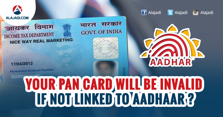 Your PAN card will be invalid if not linked to Aadhaar