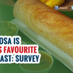 Survey finds that Dosa is Indias Favourite Breakfast!