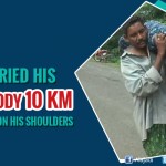 This Man Carried His Wife’s Dead Body On His Shoulders for 10 KM.