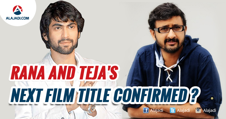 rana-and-tejas-next-film-title-confirmed