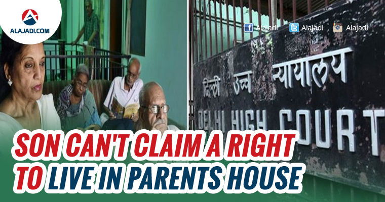 son-cant-claim-a-right-to-live-in-parents-house