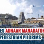 TTD makes Aadhaar card mandatory for pedestrian pilgrims