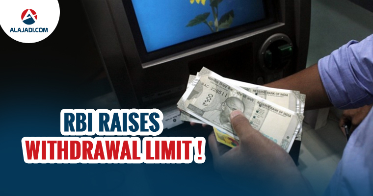 RBI raises withdrawal limit