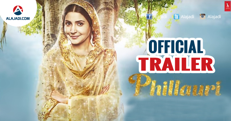 phillauri movie official trailer