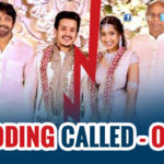 Akhil Akkineni – Shriya Bhupal’s Wedding Called Off?