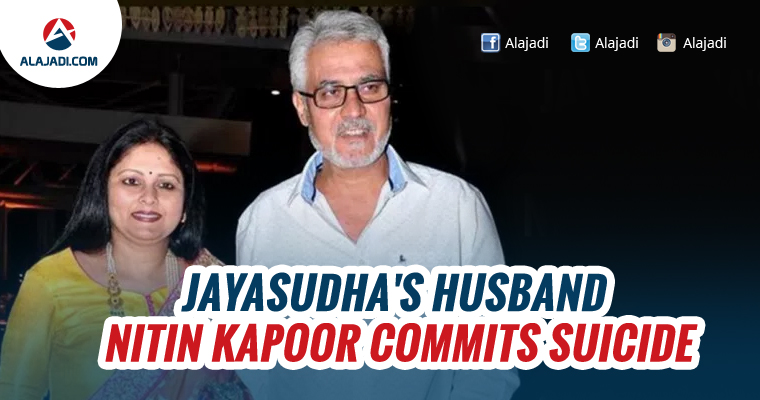 Jayasudhas husband Nitin Kapoor commits suicide
