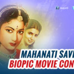 Casting Confusion cleared for Mahanati, the Biopic of Savitri