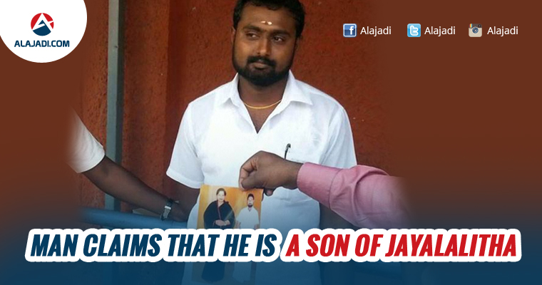Man Claims That He is a Son of Jayalalitha