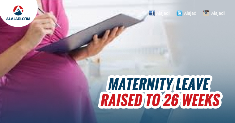 Maternity Leave Raised To 26 Weeks