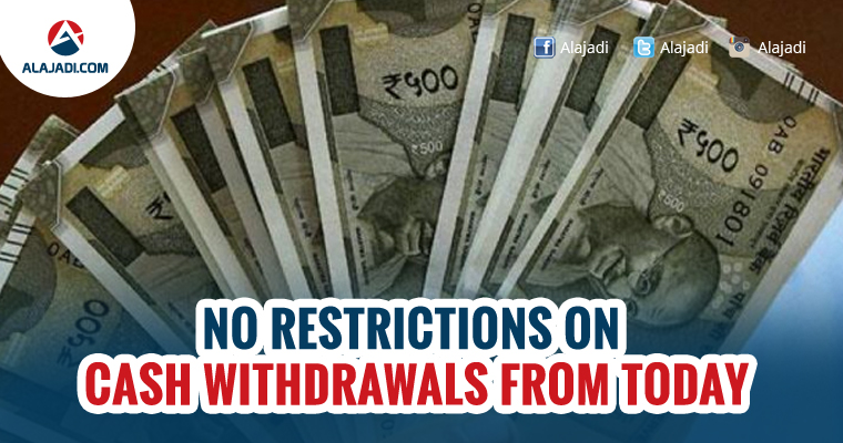 No Restrictions on Cash Withdrawals from Today