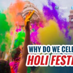 Holi – Why We Celebrate Holi festival in India