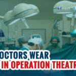 Why Doctors Use Green or Blue Clothes During the Surgery?