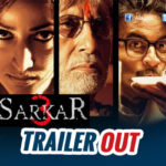 Watch Here Sarkar 3 Trailer Is Out Now
