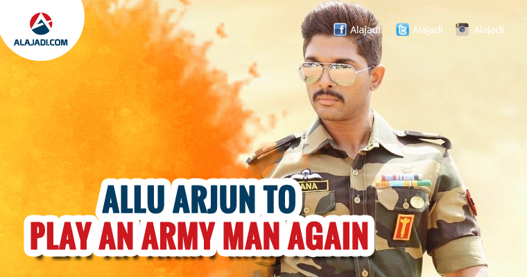 Allu Arjun to play an Army man again