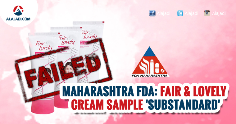Maharashtra FDA Fair and Lovely cream sample substandard