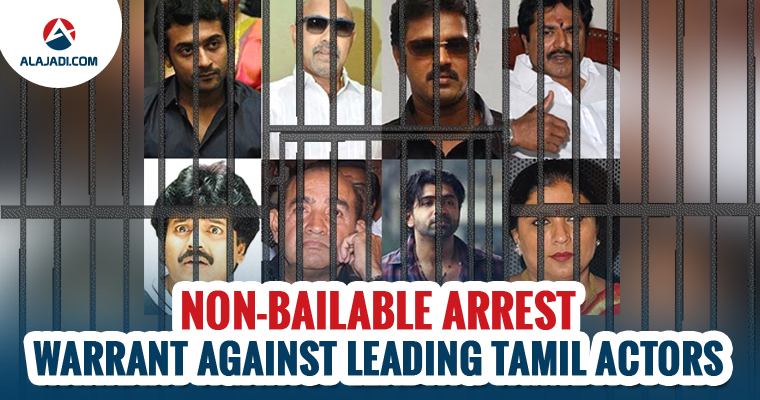 Non-bailable arrest warrant against leading Tamil actors