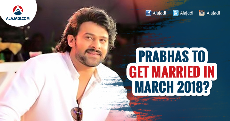 Prabhas to get Married in March 2018