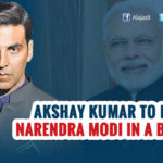 Akshay Kumar Portray Narendra Modi in Biopic Film