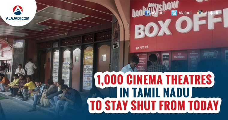1000 cinema theatres in Tamil Nadu to stay shut from today