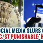 HC Insulting SC/ST Online Is Now A Punishable Offence