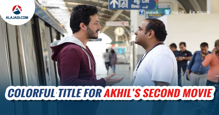 Colorful title for Akhil Second Movie