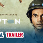 Rajkummar Rao’s Newton Trailer Released